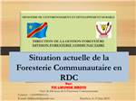 Situation actuelle de la Foresterie Communautaire en RDC (par Fifi Likunde, Chef de Division de la Foresterie Communautaire)
